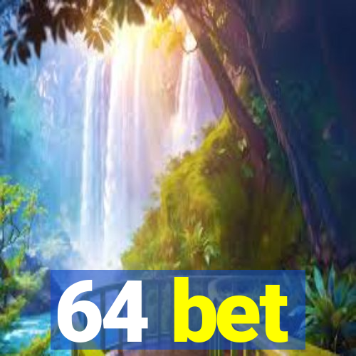 64 bet